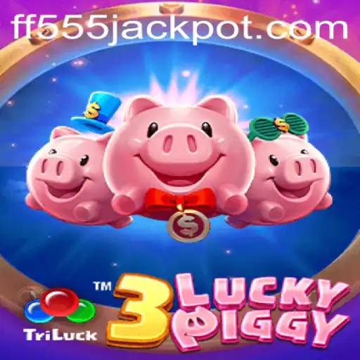 Discover the Exciting World of 3LUCKYPIGGY with the Enigmatic Keyword FF555