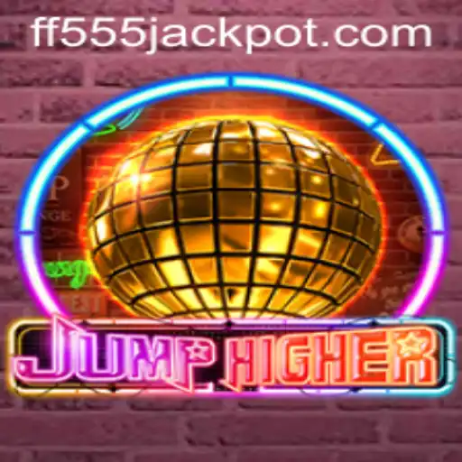 JumpHigher: A New Adventure with FF555